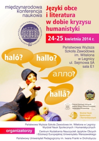Międzynarodowa konferencja naukowa - Języki obce i literatura w dobie kryzysu humanistyki Międzynarodowa konferencja naukowa - Języki obce i literatura w dobie kryzysu humanistyki