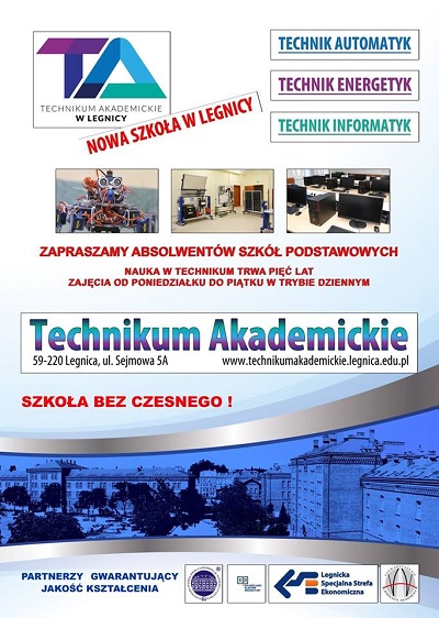 Technikum Akademickie w Legnicy pod patronatem Legnickiej Specjalnej Strefy Ekonomicznej Technikum Akademickie w Legnicy pod patronatem Legnickiej Specjalnej Strefy Ekonomicznej