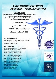 I Konferencja Naukowa pt. Medycyna - teoria i praktyka I Konferencja Naukowa pt. Medycyna - teoria i praktyka