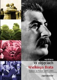 W objęciach Wielkiego Brata. Sowieci w Polsce 1944–1993 - wystawa Instytutu Pamięci Narodowej w PWSZ im. Witelona w Legnicy W objęciach Wielkiego Brata. Sowieci w Polsce 1944–1993 - wystawa Instytutu Pamięci Narodowej w PWSZ im. Witelona w Legnicy